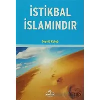 İstikbal İslamındır - Seyyid Kutub - Ravza Yayınları