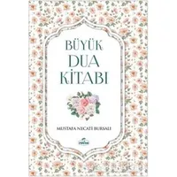 Büyük Dua Kitabı - Mustafa Necati Bursalı - Ravza Yayınları