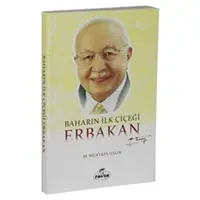 Baharın İlk Çiçeği Erbakan - M. Mustafa Uzun - Ravza Yayınları