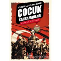 Kurtuluş Savaşının Çocuk Kahramanları - Burhan Bozgeyik - Ravza Yayınları