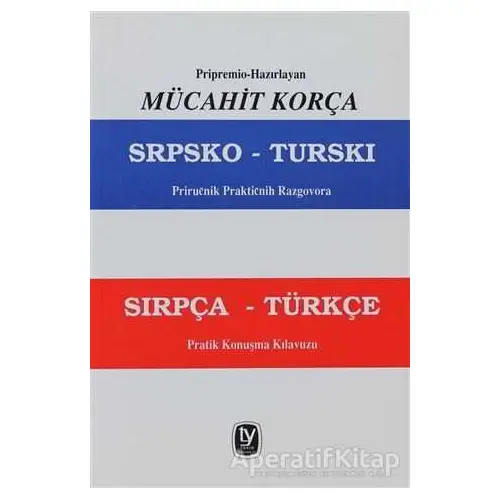 Razgovora Sırpça - Türkçe Pratik Konuşma Kılavuzu - Mücahit Korça - Tekin Yayınevi