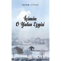 İçimin O Yalın Ezgisi - Recep Yılmaz - Post Yayınevi