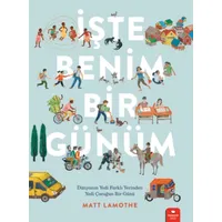 İşte Benim Bir Günüm - Matt Lamothe - Redhouse Kidz Yayınları