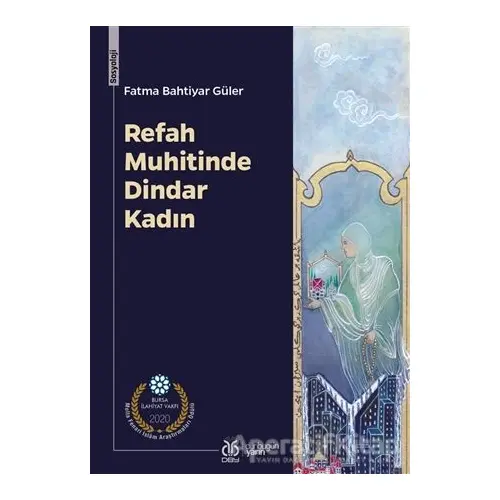 Refah Muhitinde Dindar Kadın - Fatma Bahtiyar Güler - DBY Yayınları