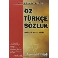 Öz Türkçe Sözlük - Ali Püsküllüoğlu - Arkadaş Yayınları