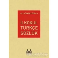 İlkokul Türkçe Sözlük - Ali Püsküllüoğlu - Arkadaş Yayınları