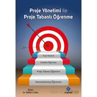 Proje Yönetimi ile Proje Tabanlı Öğrenme - Ömer Uysal - Sentez Yayınları