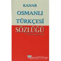 Osmanlı Türkçesi Sözlüğü (Küçük Boy) - Mehmet Kanar - Say Yayınları