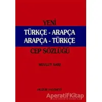 Yeni Türkçe - Arapça Arapça -Türkçe (Cep Sözlüğü Kırmızı Kapak) - Mevlüt Sarı - Huzur Yayınevi