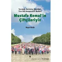 Mustafa Kemalin Çiftçileriyiz - Reşat Yörük - Varyant Yayıncılık