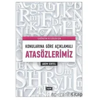 Konularına Göre Açıklamalı Atasözlerimiz - Adem Sertel - Eşik Yayınları