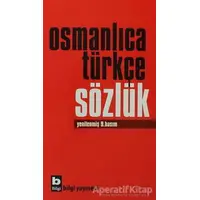 Osmanlıca Türkçe Sözlük - Kolektif - Bilgi Yayınevi