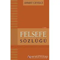 Felsefe Sözlüğü - Ahmet Cevizci - Say Yayınları