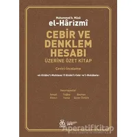 Cebir ve Denklem Hesabı Üzerine Özet Kitap - Muhammed B. Musa El-Harizmi - DBY Yayınları