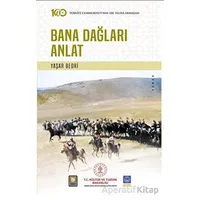 Bana Dağları Anlat - Yaşar Bedri - Türk Edebiyatı Vakfı Yayınları