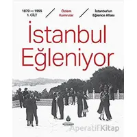 İstanbul Eğleniyor - Özlem Kumrular - İBB Yayınları