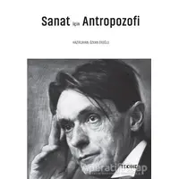 Sanat İçin Antropozofi - Özkan Eroğlu - Tekhne Yayınları