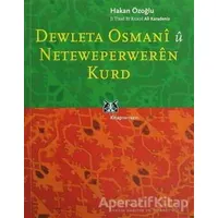 Dewleta Osmani û Neteweperweren Kurd - Hakan Özoğlu - Kitap Yayınevi