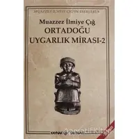 Ortadoğu Uygarlık Mirası 2 - Muazzez İlmiye Çığ - Kaynak Yayınları