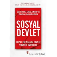 Gazi Mustafa Kemal Atatürk’ün Stratejik Liderliği Işığında - Sosyal Devlet