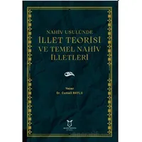 Nahiv Usulünde İllet Teorisi ve Temel Nahiv İlletleri - Cumali Baylu - Akademisyen Kitabevi