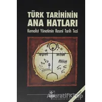 Türk Tarihinin Ana Hatları - Kolektif - Kaynak Yayınları