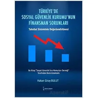 Türkiye’de Sosyal Güvenlik Kurumu’nun Finansman Sorunları