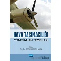 Hava Taşımacılığı Yönetiminin Temelleri - Didem Rodoplu Şahin - Nobel Akademik Yayıncılık