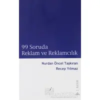 99 Soruda Reklam ve Reklamcılık - Nurdan Öncel Taşkıran - Derin Yayınları