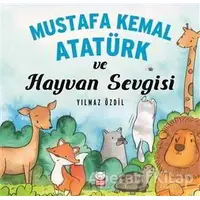 Mustafa Kemal Atatürk ve Hayvan Sevgisi - Yılmaz Özdil - Kırmızı Kedi Çocuk