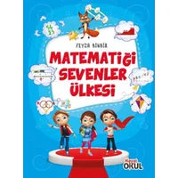 Matematiği Sevenler Ülkesi - Feyza Binbir - Hayat Okul Yayınları