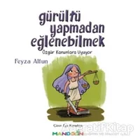 Gürültü Yapmadan Eğlenebilmek - Feyza Altun - Mandolin Yayınları