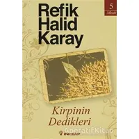 Kirpinin Dedikleri - Refik Halid Karay - İnkılap Kitabevi