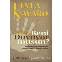 Gerçekten Beni Duyuyor musun? - Leyla Navaro - Remzi Kitabevi