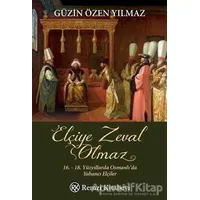 Elçiye Zeval Olmaz - Güzin Özen Yılmaz - Remzi Kitabevi