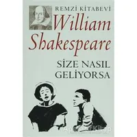 Size Nasıl Geliyorsa - William Shakespeare - Remzi Kitabevi