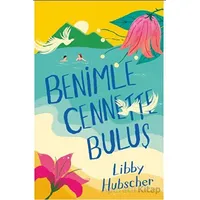 Benimle Cennette Buluş - Libby Hubscher - Ren Kitap