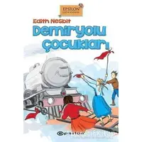 Demiryolu Çocukları - Edith Nesbit - Epsilon Yayınevi