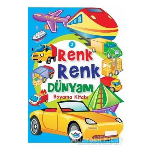 Renk Renk Dünyam Boyama Kitabı - 2 - Kolektif - Düş Gemisi