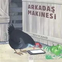 Arkadaş Makinesi - Nick Bland - 1001 Çiçek Kitaplar