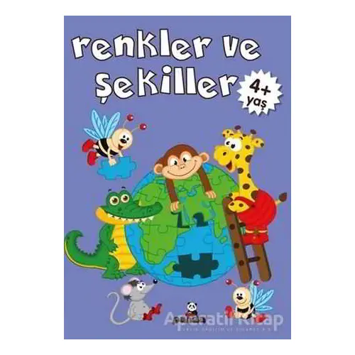 Renkler ve Şekiller +4 Yaş - Gülizar Çilliyüz Çetinkaya - Beyaz Panda Yayınları