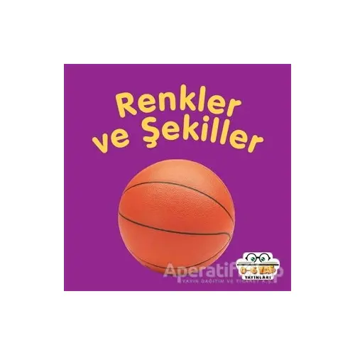 Renkler ve Şekiller - Ahmet Altay - 0-6 Yaş Yayınları