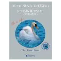 Delphinus Bilgeliği’yle Nefesin İhtişamı - Splendor - Delphinus Yayıncılık