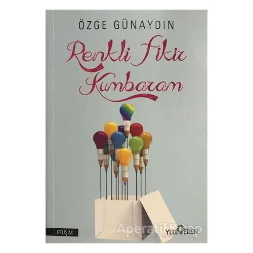 Renkli Fikir Kumbaram - Özge Günaydın - Yediveren Yayınları