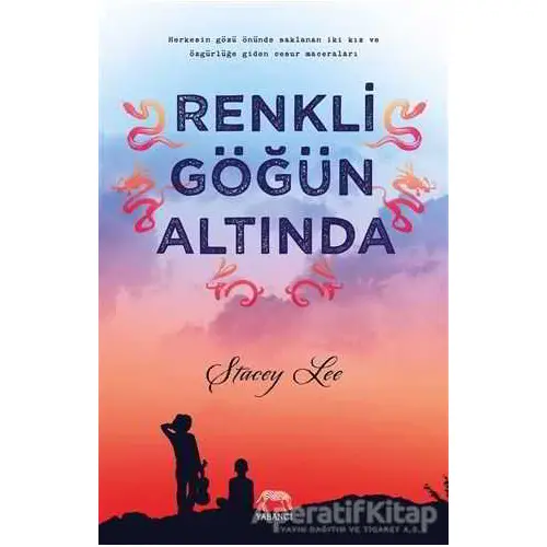 Renkli Göğün Altında - Stacey Lee - Yabancı Yayınları