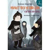 Hayalet Tofu ve Cadı Çiya: Yeni Bir Arkadaş - 1. Kitap - Zeynep Alpaslan - İthaki Çocuk Yayınları