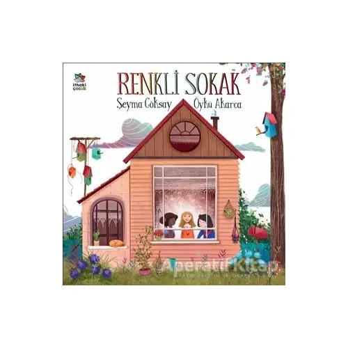 Renkli Sokak - Şeyma Göksay - İthaki Çocuk Yayınları