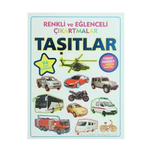 Renkli ve Eğlenceli Çıkartmalar - Taşıtlar (Vehicles) - Kolektif - Parıltı Yayınları