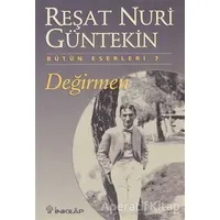 Değirmen - Reşat Nuri Güntekin - İnkılap Kitabevi