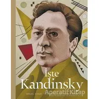 İşte Kandinsky - Annabel Howard - Hep Kitap